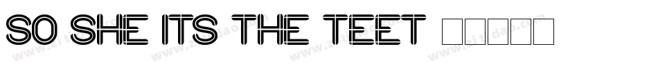 so she its the teet字体转换